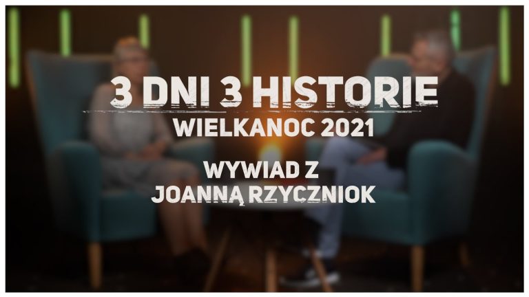 Wielkanoc 2021. 3 dni 3 historie